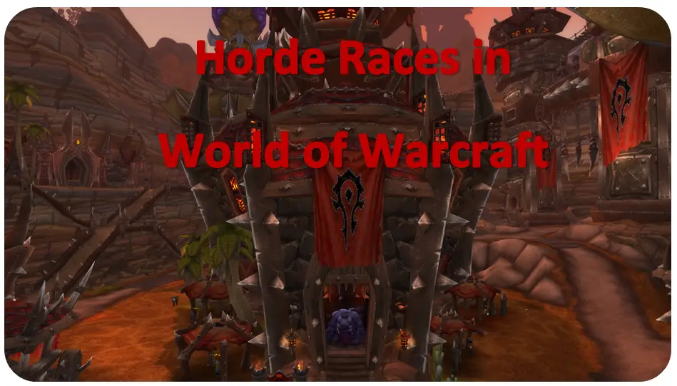 7 Major Horde Races in World of Warcraft - Arcane Intellect