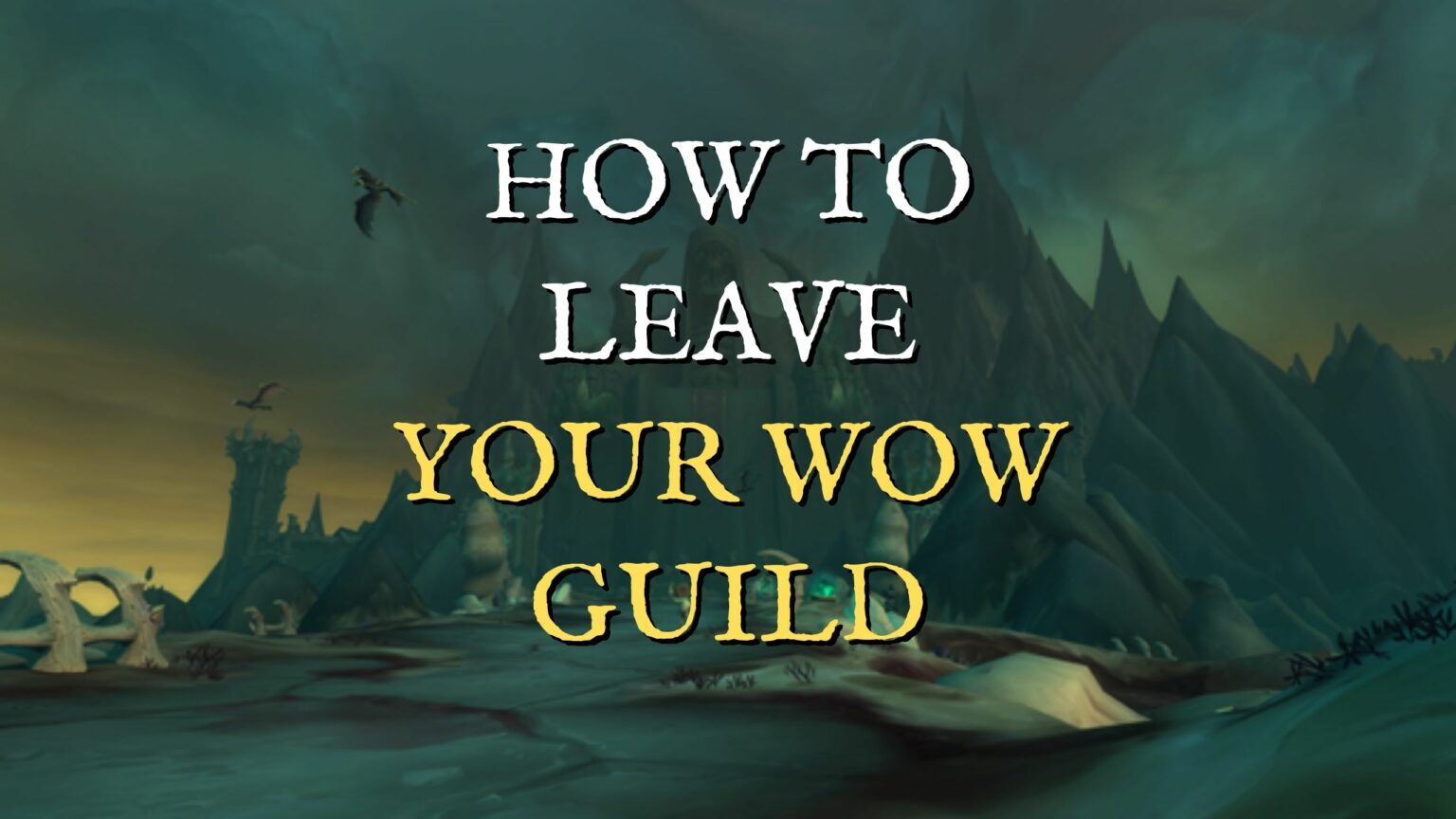 How To Leave Your World of Warcraft (WoW) Guild Arcane Intellect