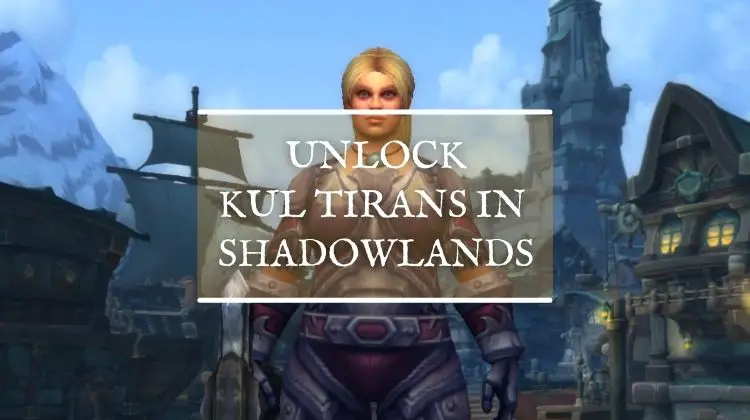 How To Unlock Kul Tiran Humans Fast In Shadowlands 2021 Arcane Intellect